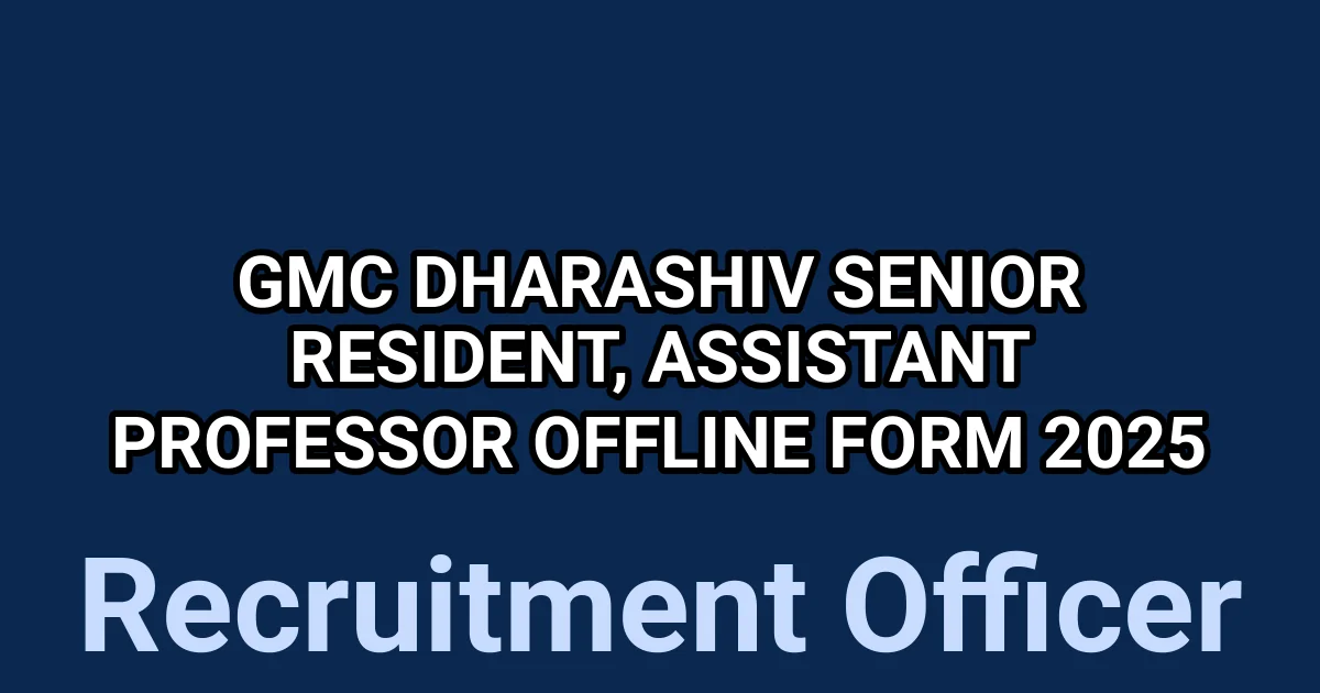 GMC Dharashiv Senior Resident, Assistant Professor Offline Form 2025 1 tmptq9usghk