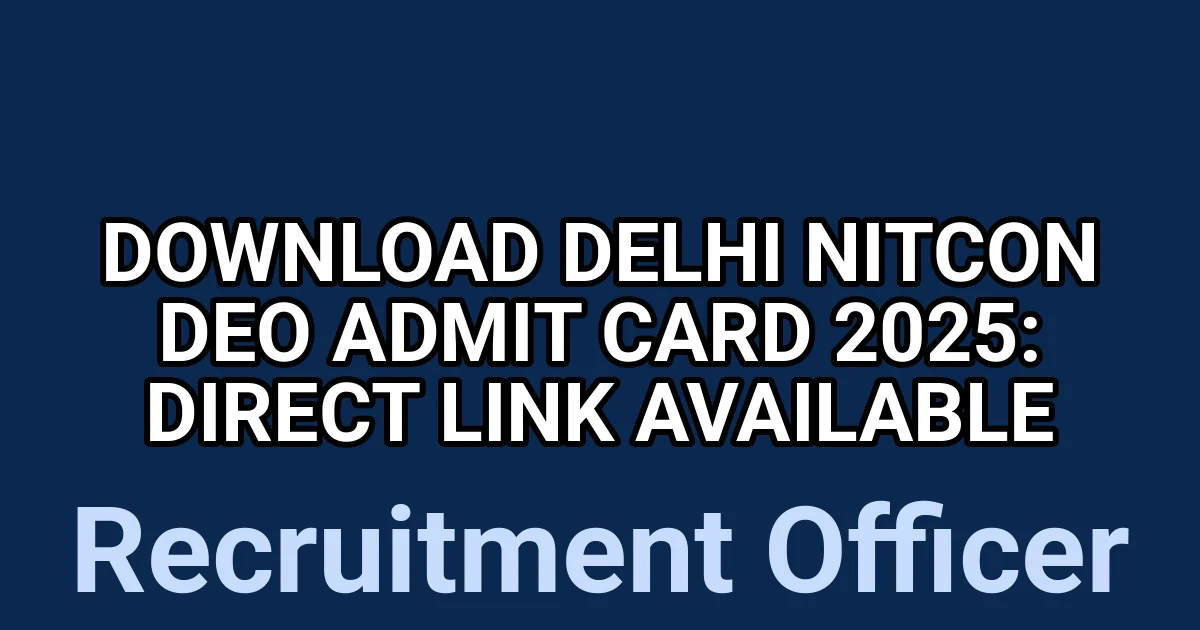 Download Delhi NITCON DEO Admit Card 2025: Direct Link Available 1 tmpuja2s7i