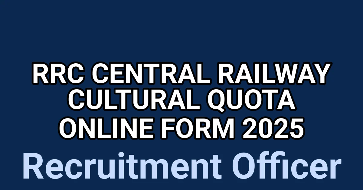 RRC Central Railway Cultural Quota Online Form 2025 1 tmpujtecror