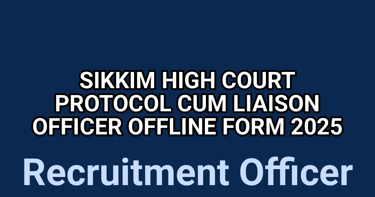 Sikkim High Court Protocol cum Liaison Officer Offline Form 2025 1 tmpup2 3nnp