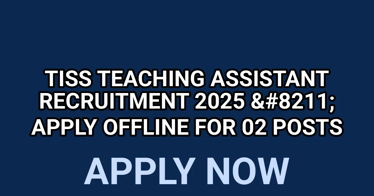 TISS Teaching Assistant Recruitment 2025 - Apply Offline for 02 Posts 1 tmpuq2d hdy