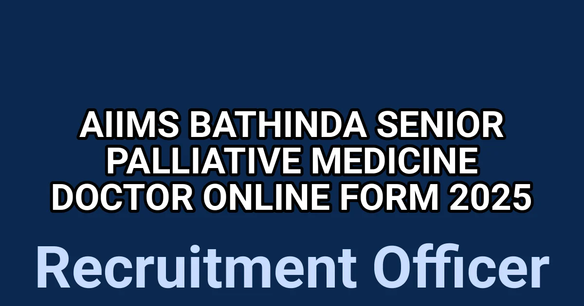 AIIMS Bathinda Senior Palliative Medicine Doctor Online Form 2025 1 tmpwac4cmae