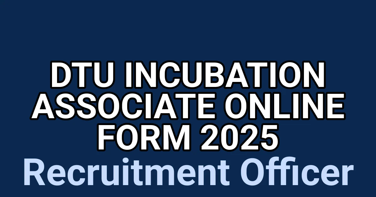 DTU Incubation Associate Online Form 2025 1 tmpygns4esz