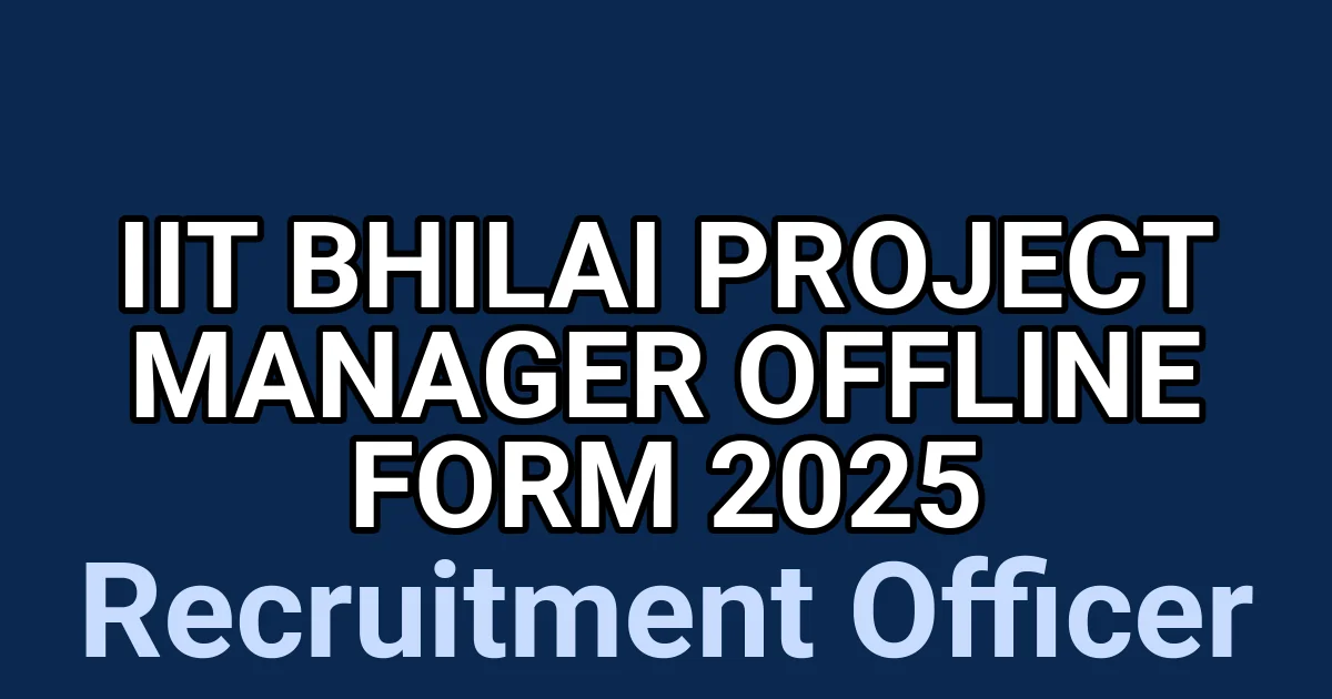 IIT Bhilai Project Manager Offline Form 2025 1 tmpywwp9ria
