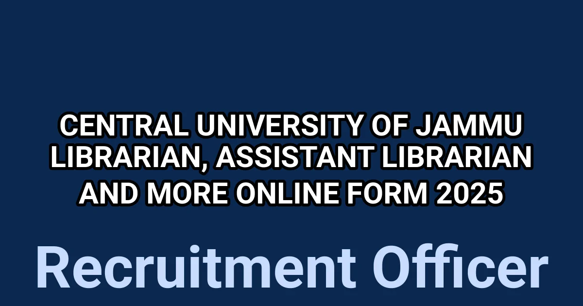 Central University of Jammu Librarian, Assistant Librarian and More Online Form 2025 1 tmpzu6ijqa5