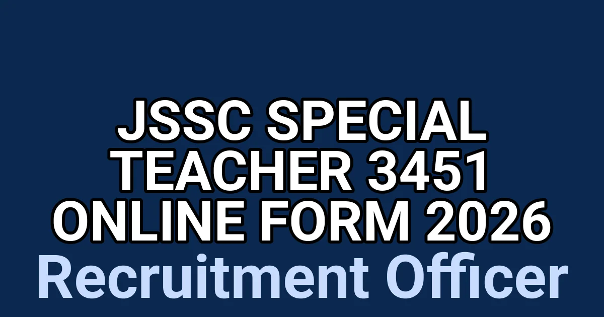 JSSC Special Teacher 3451 Online Form 2026 1 tmp03jual15