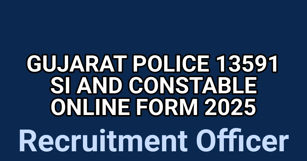 Gujarat Police 13591 SI and Constable Online Form 2025 1 tmp0aj3rbuk