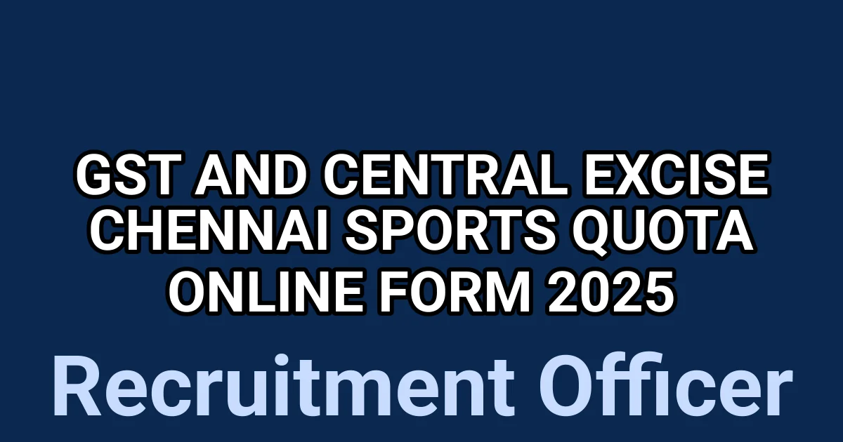 GST and Central Excise Chennai Sports Quota Online Form 2025 1