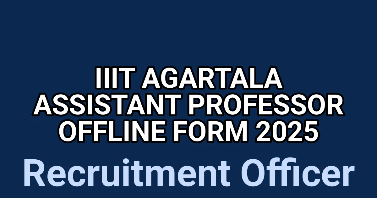IIIT Agartala Assistant Professor Offline Form 2025 1 tmp2r66ny5o