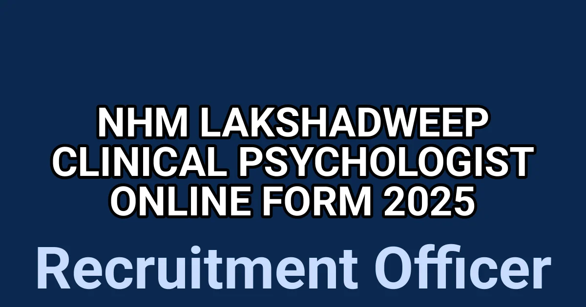 NHM Lakshadweep Clinical Psychologist Online Form 2025 1 tmp59q7479y