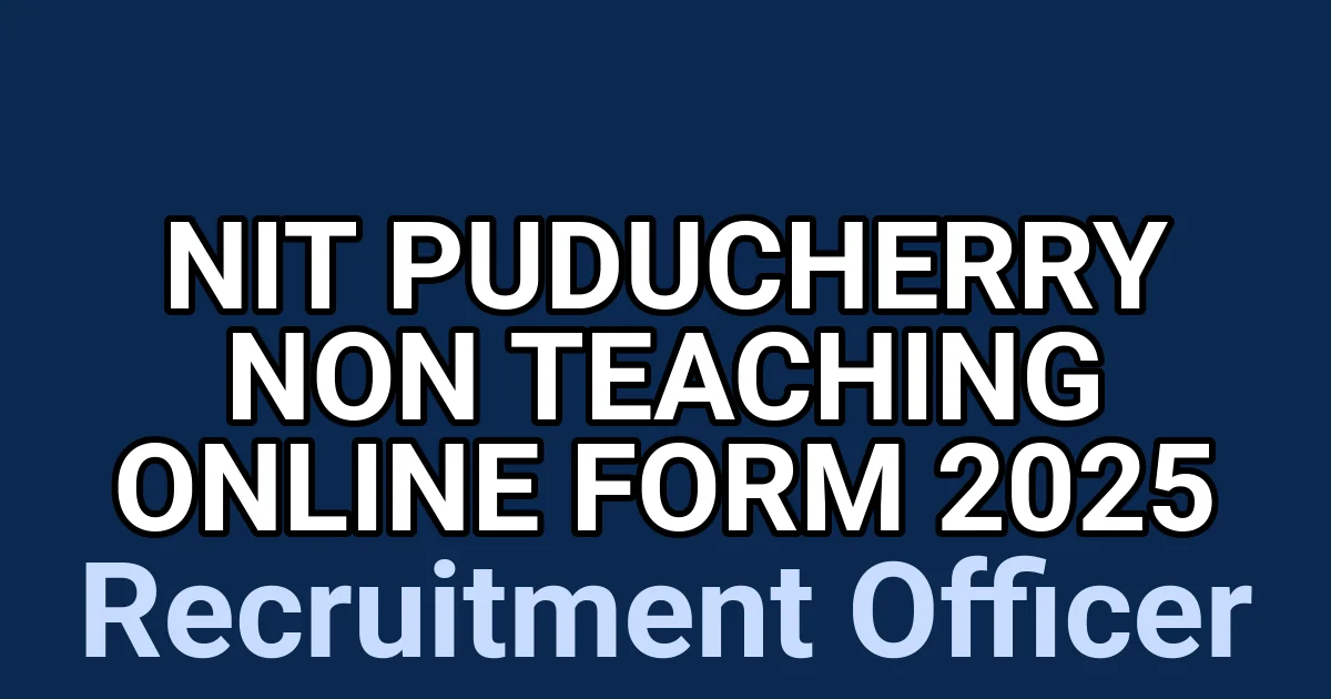 NIT Puducherry Non Teaching Online Form 2025 1