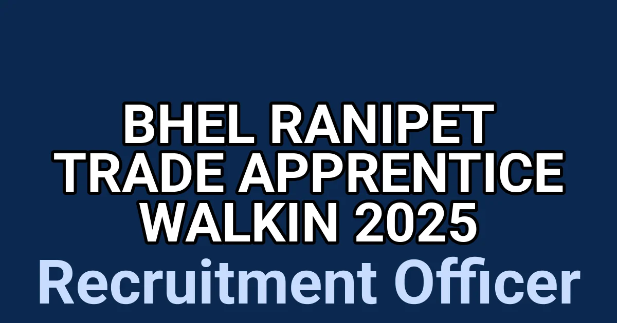 BHEL Ranipet Trade Apprentice Walkin 2025 1
