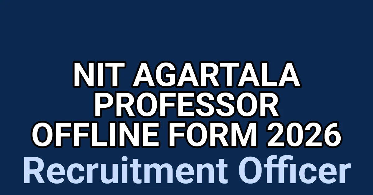NIT Agartala Professor Offline Form 2026 1 tmp8vtt1yu8