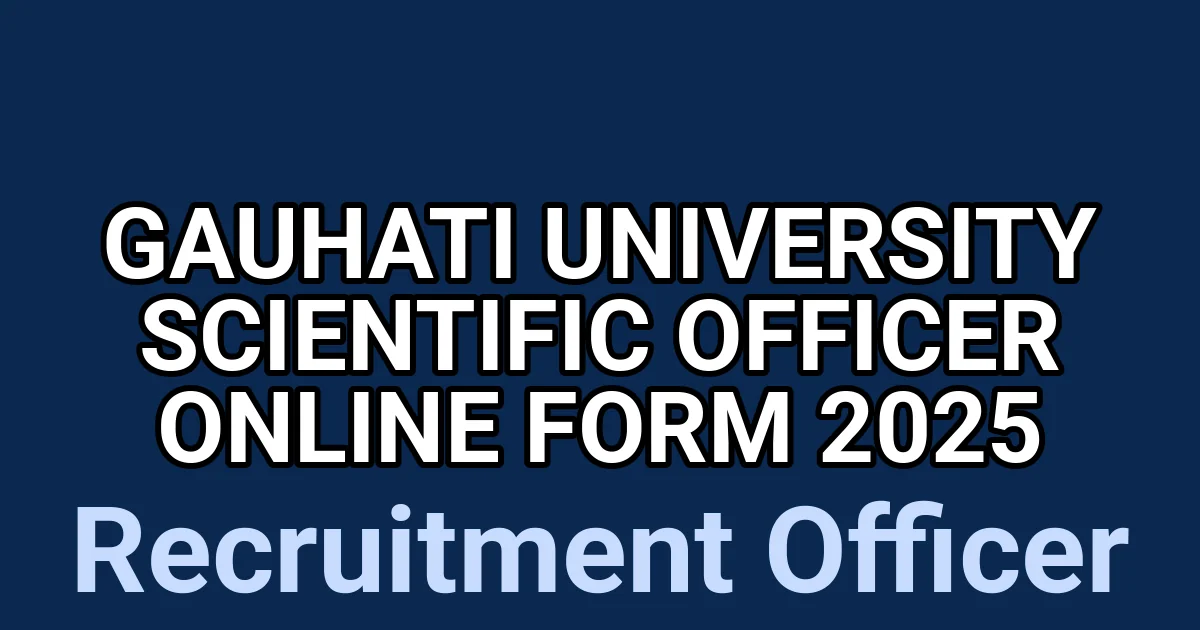 Gauhati University Scientific Officer Online Form 2025 1 tmp9in1u8kt
