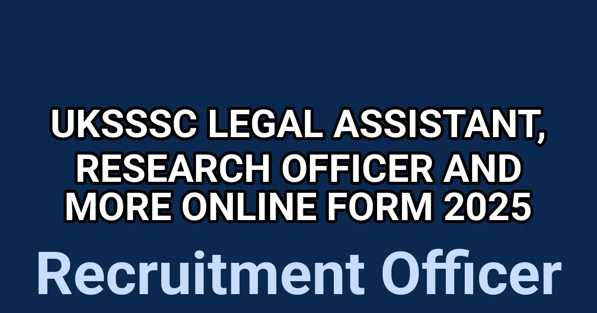 UKSSSC Legal Assistant, Research Officer and More Online Form 2025 1 tmp9vdwg5cj