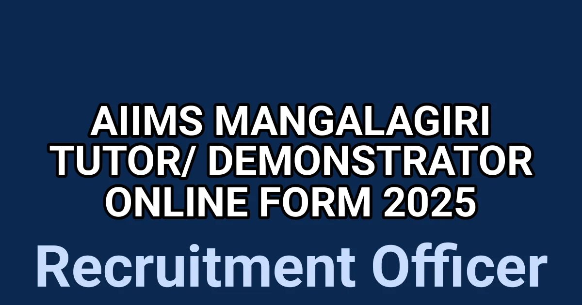 AIIMS Mangalagiri Tutor/ Demonstrator Online Form 2025 1 tmp9yq9lqr7