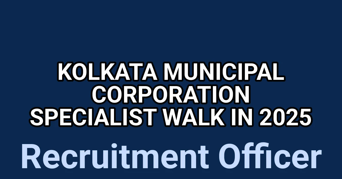 Kolkata Municipal Corporation Specialist Walk in 2025 1 tmp 777mlje