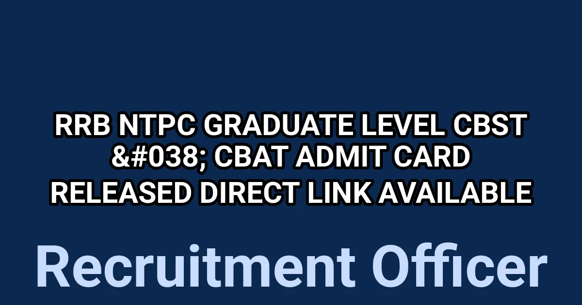 RRB NTPC Graduate Level CBST & CBAT Admit Card Released – Direct Link Available 1 tmpd60f6o r