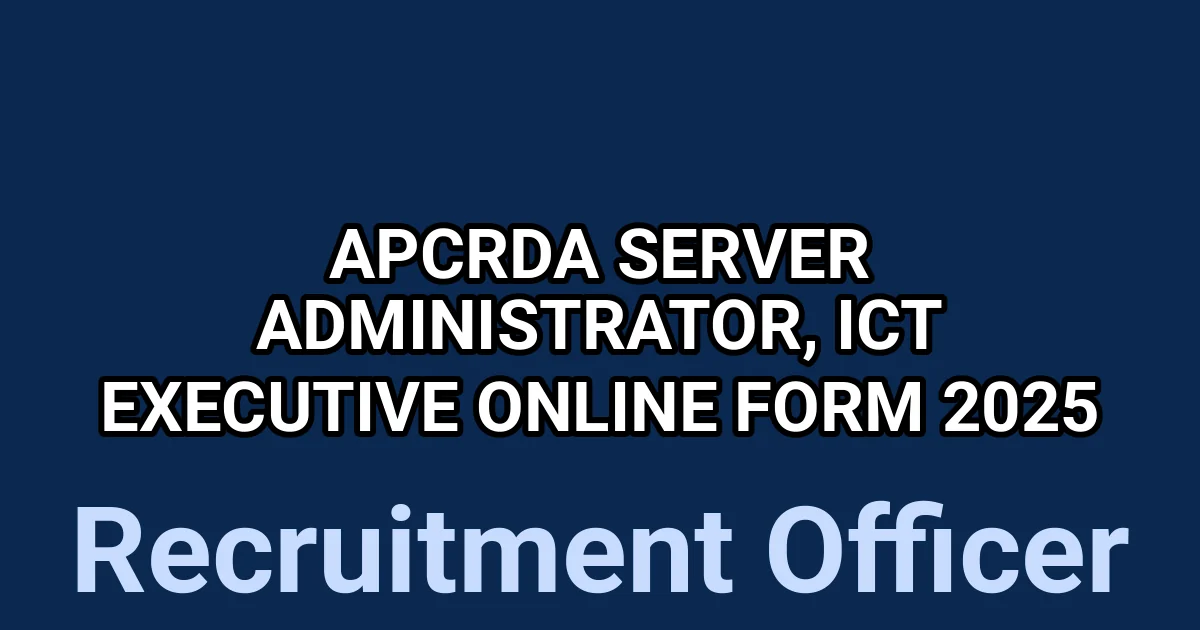 APCRDA Server Administrator, ICT Executive Online Form 2025 1 tmpdjqwg3 n