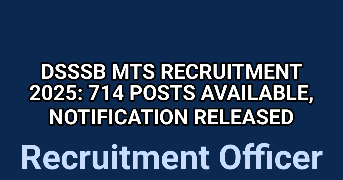 DSSSB MTS Recruitment 2025: 714 Posts Available, Notification Released 1 tmpepn7fhc3