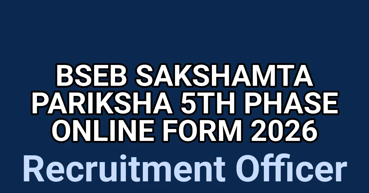 BSEB Sakshamta Pariksha 5th Phase Online Form 2026 1 tmpg2a7y1zp