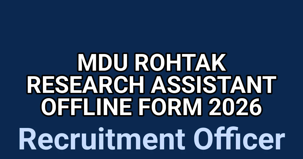 MDU Rohtak Research Assistant Offline Form 2026 1