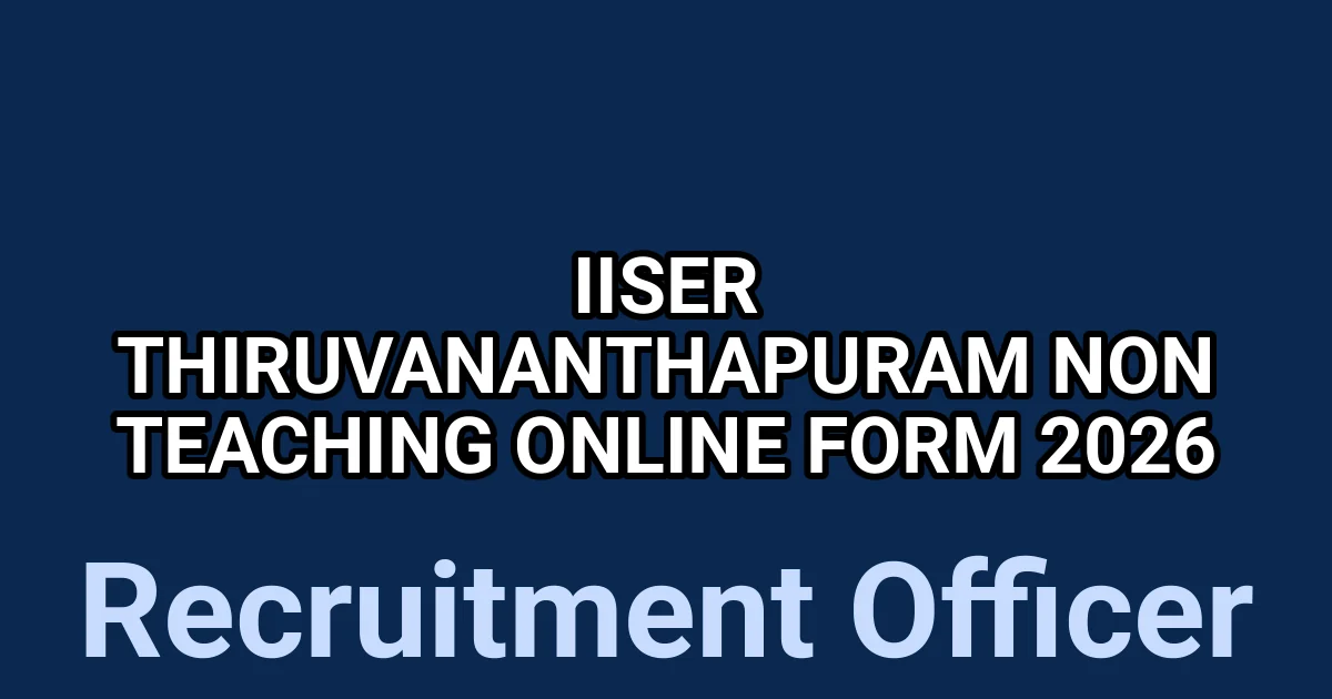 IISER Thiruvananthapuram Non Teaching Online Form 2026 1 tmpjldert4