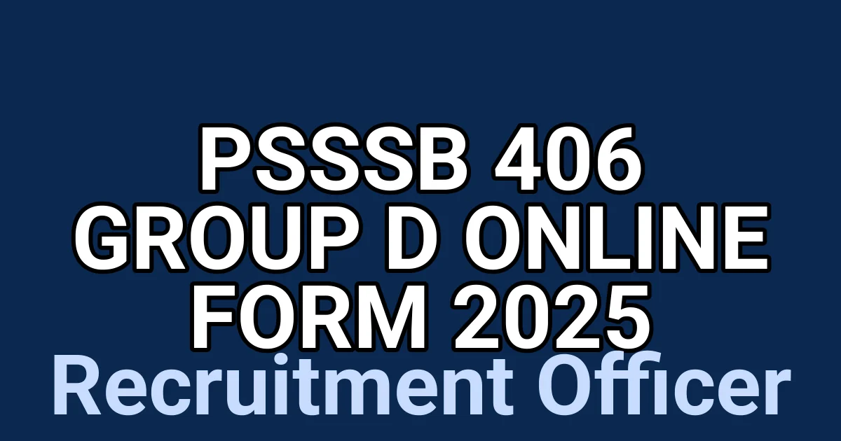 PSSSB 406 Group D Online Form 2025 1