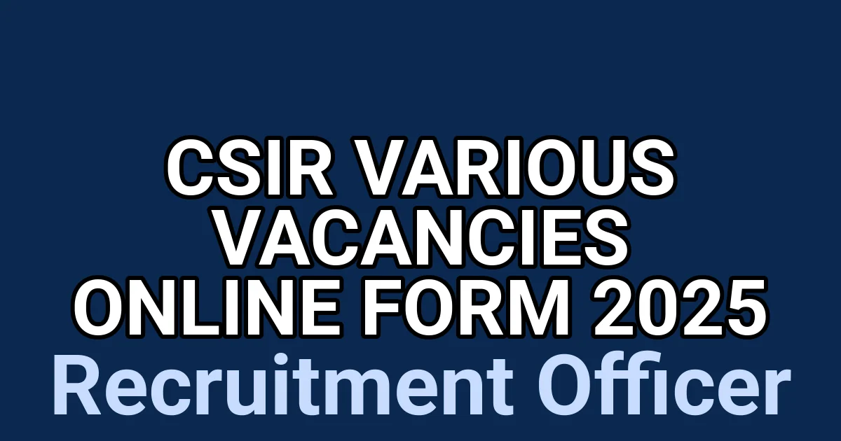 CSIR Various Vacancies Online Form 2025 1 tmpkl8fzylt