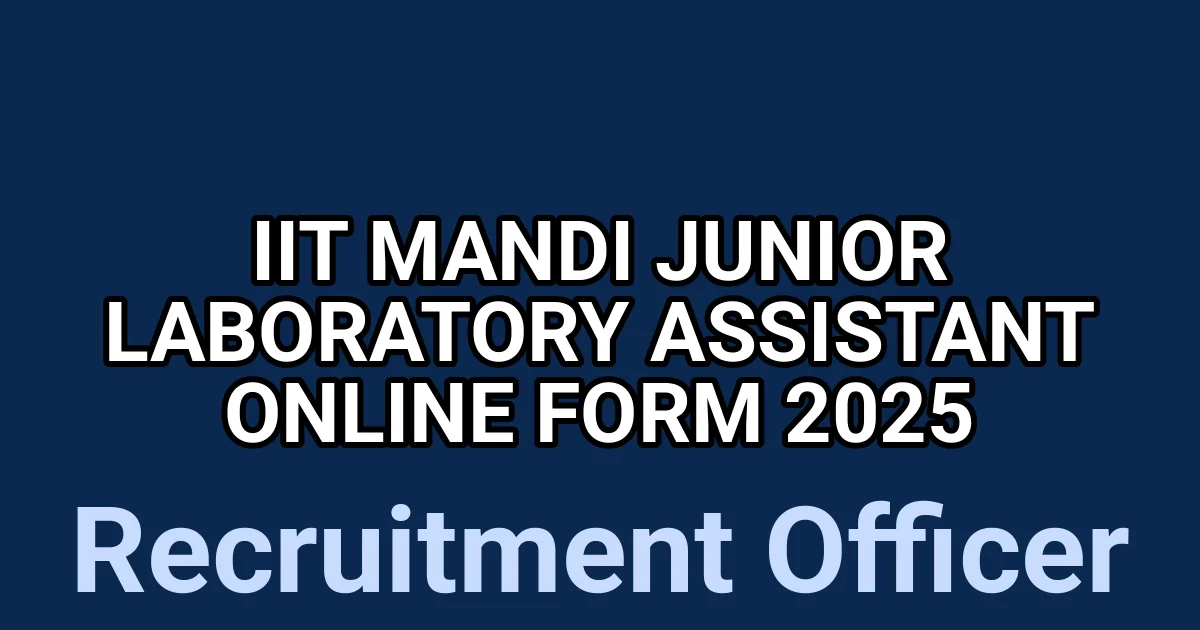 IIT Mandi Junior Laboratory Assistant Online Form 2025 1 tmpkpsu4qmr
