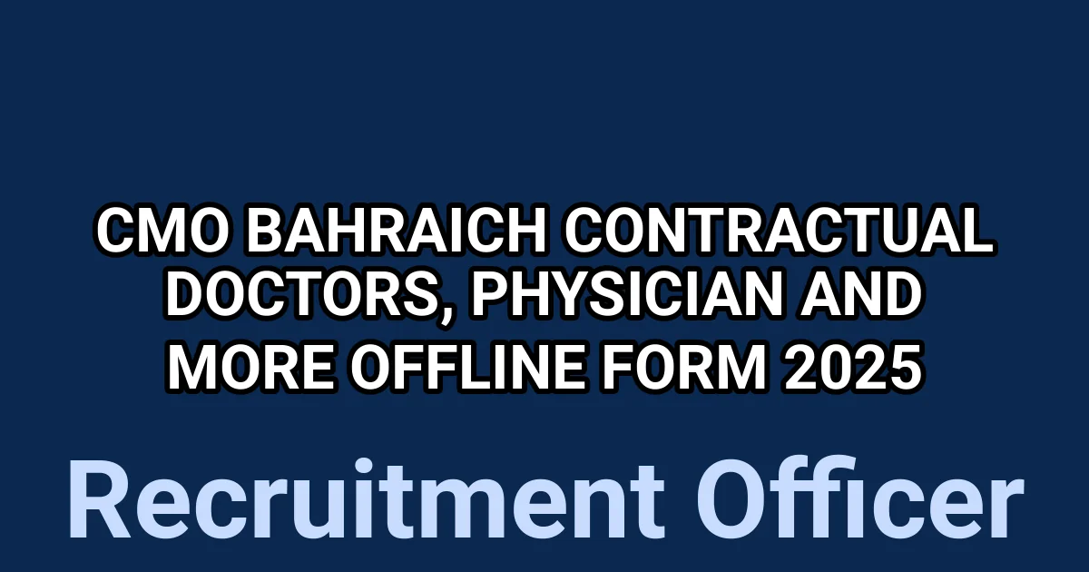 CMO Bahraich Contractual Doctors, Physician and More Offline Form 2025 1 tmplc9fhob0