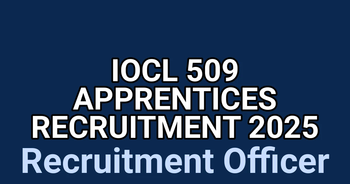 IOCL 509 Apprentices Recruitment 2025 1 tmpmu26tnlg