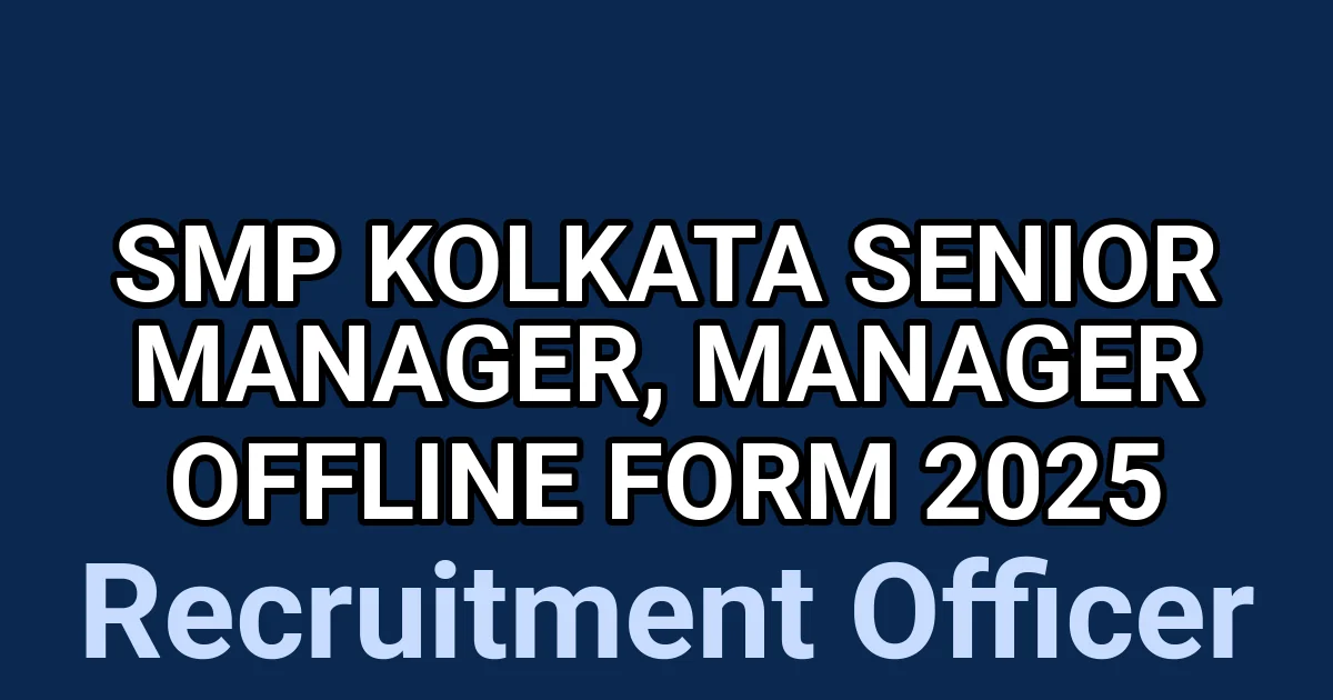 SMP Kolkata Senior Manager, Manager Offline Form 2025 1 tmpsewed7wq