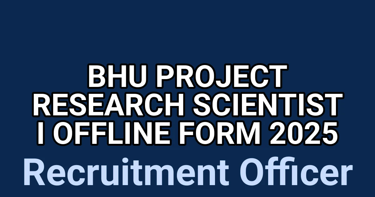 BHU Project Research Scientist I Offline Form 2025 1 tmpt6tc617v
