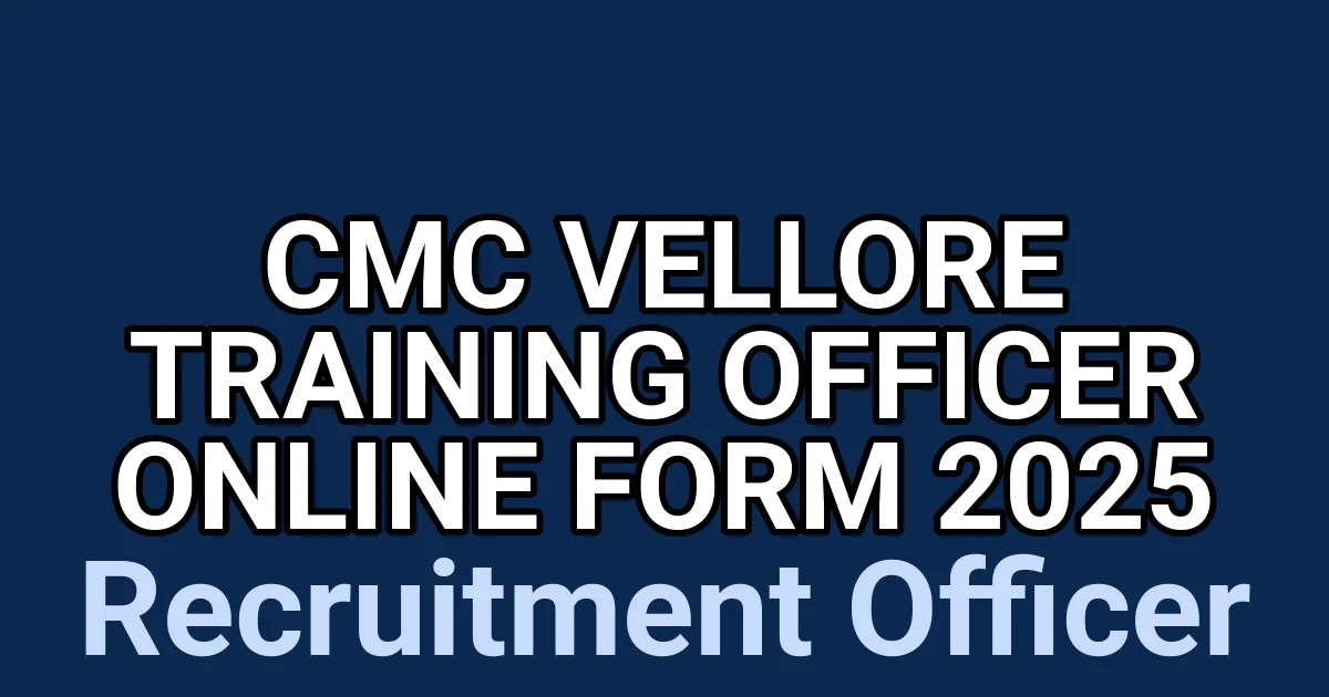 CMC Vellore Training Officer Online Form 2025 1 tmpte1t0dk8
