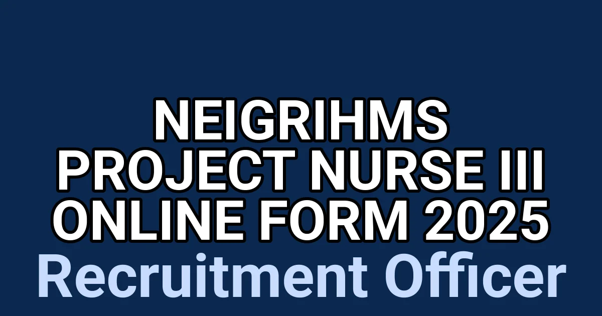 NEIGRIHMS Project Nurse III Online Form 2025 1 tmpvity ovf