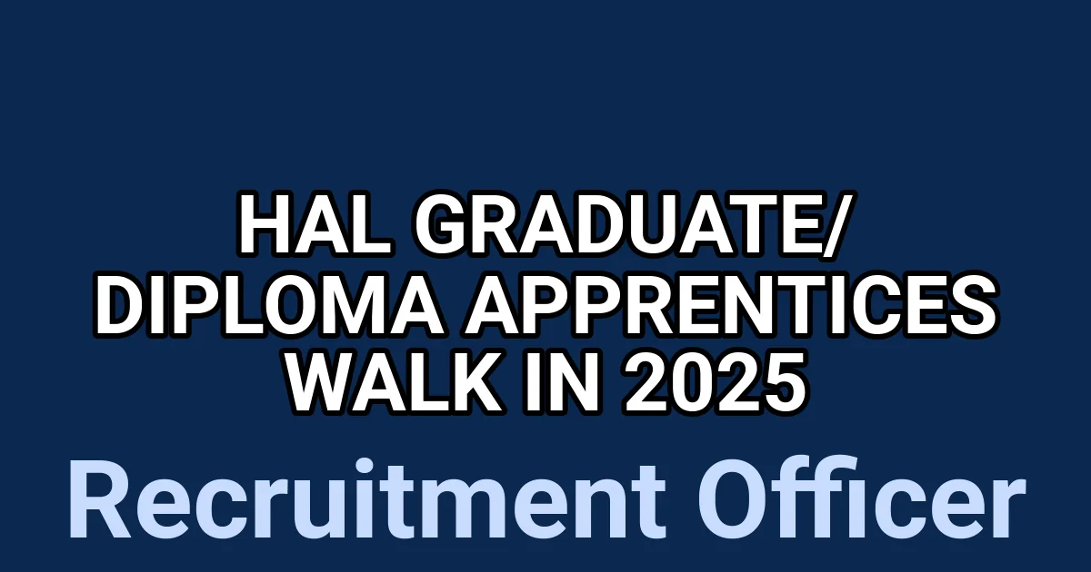 HAL Graduate/ Diploma Apprentices Walk in 2025 1 tmpwapryamt