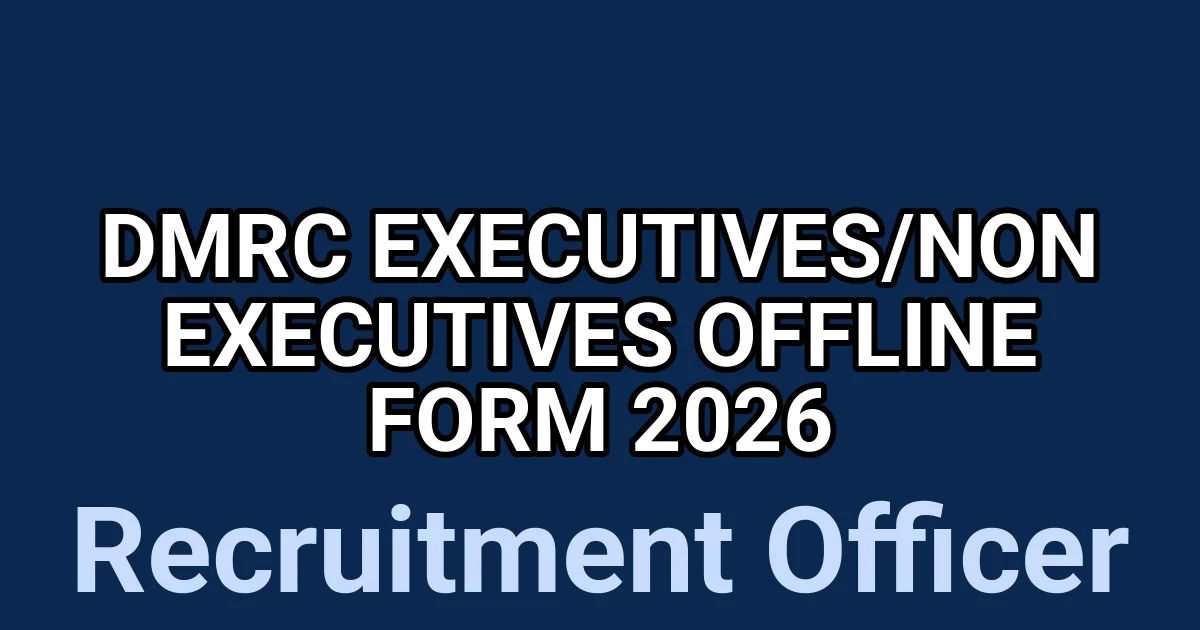 DMRC Executives/Non Executives Offline Form 2026 1 tmp09vh2gdy