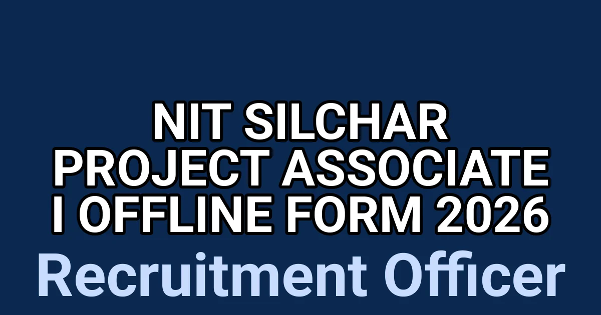 NIT Silchar Project Associate I Offline Form 2026 1 tmp0an758dn