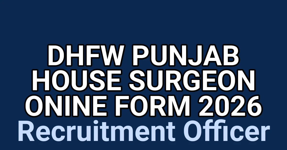 DHFW Punjab House Surgeon Onine Form 2026 1