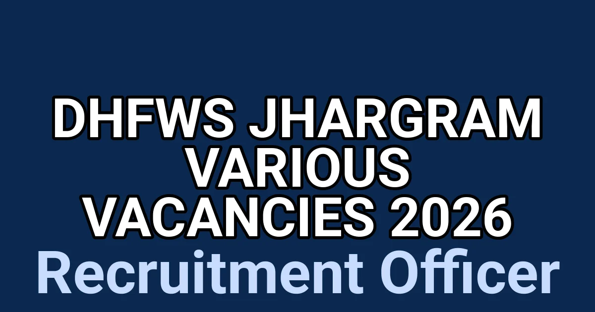 DHFWS Jhargram Various Vacancies 2026 1 tmp18ln0no6