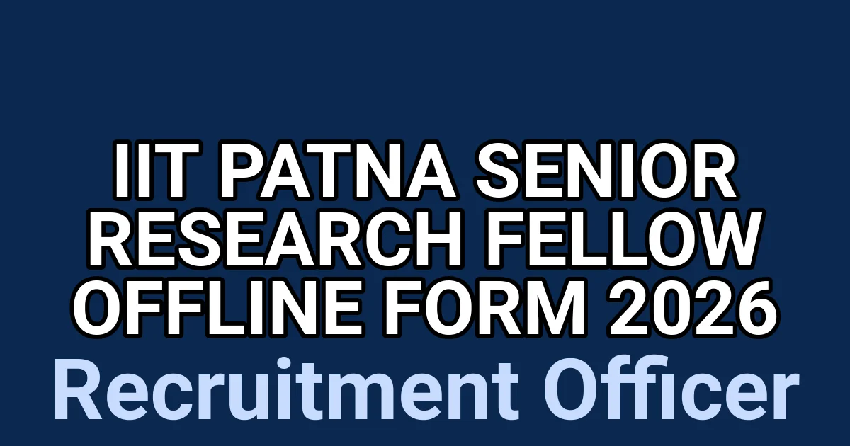 IIT Patna Senior Research Fellow Offline Form 2026 1 tmp1c35krq8