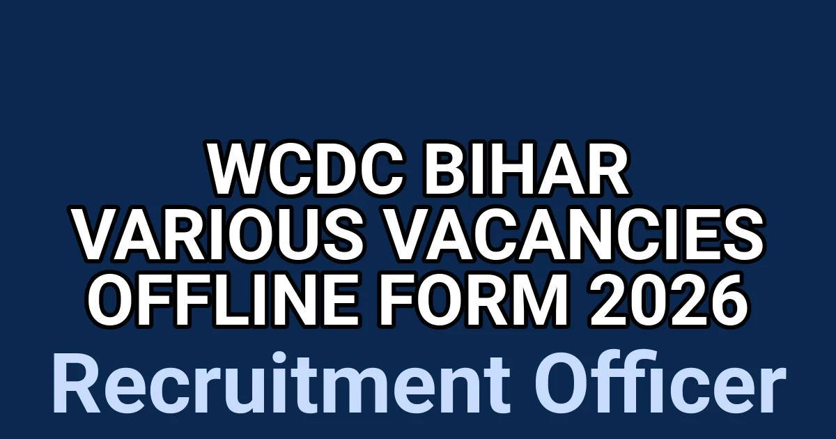 WCDC Bihar Various Vacancies Offline Form 2026 1 tmp1ltq55pc