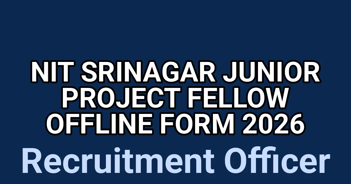 NIT Srinagar Junior Project Fellow Offline Form 2026 1 tmp1v7pnq0z