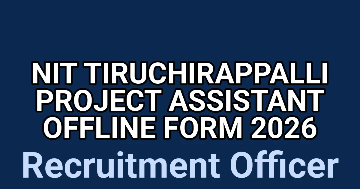 NIT Tiruchirappalli Project Assistant Offline Form 2026 1 tmp210u184n