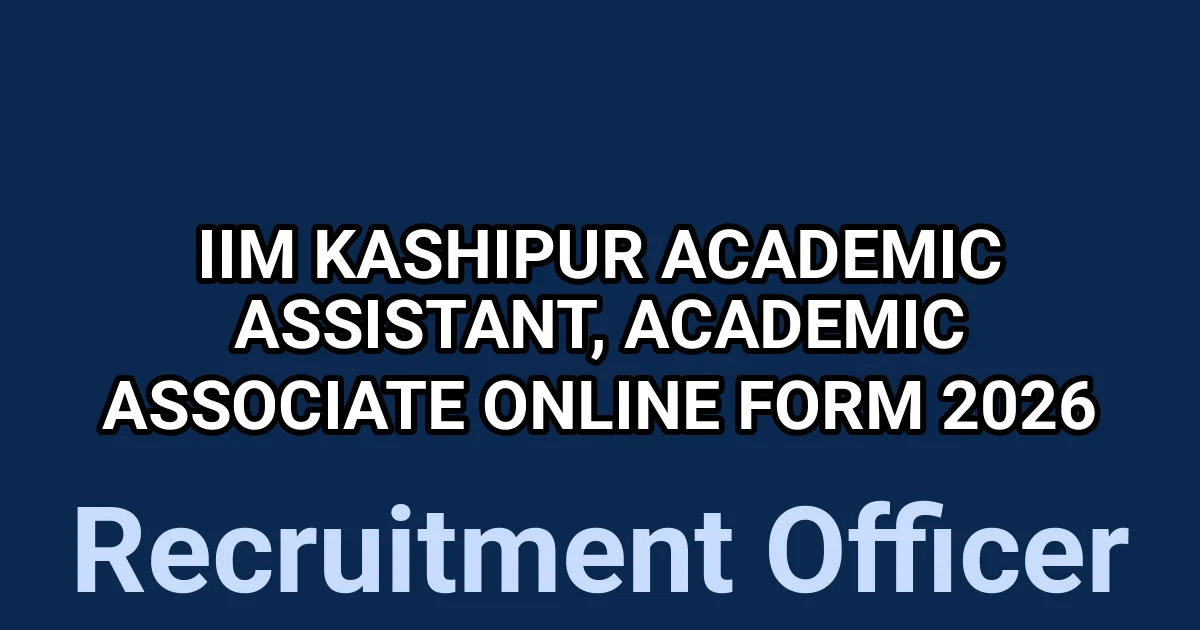 IIM Kashipur Academic Assistant, Academic Associate Online Form 2026 1 tmp2rtr19b8