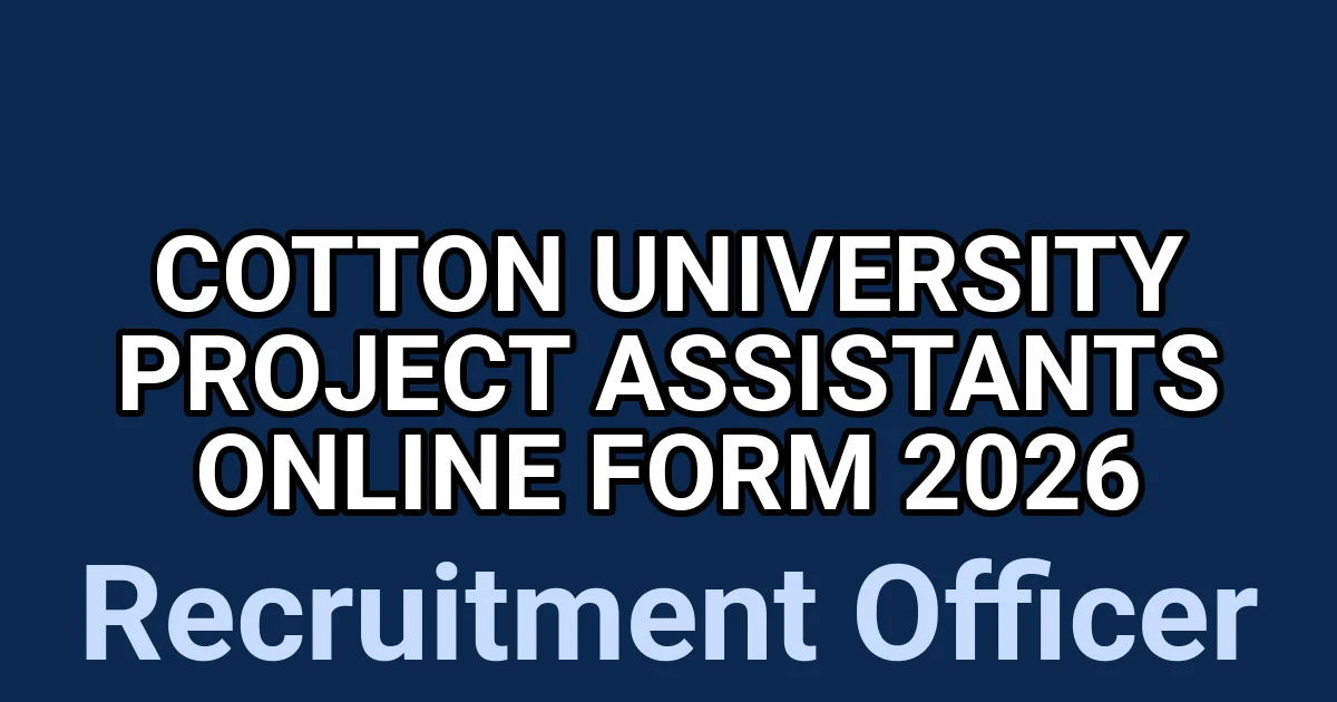 Cotton University Project Assistants Online Form 2026 1
