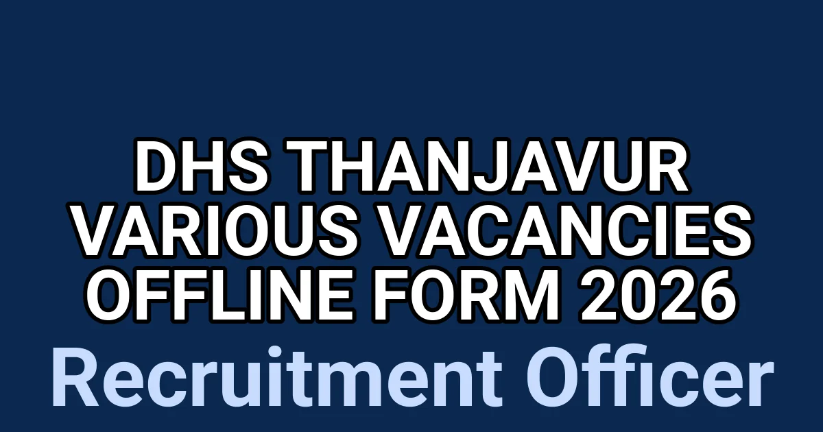 DHS Thanjavur Various Vacancies Offline form 2026 1 tmp43n2issi