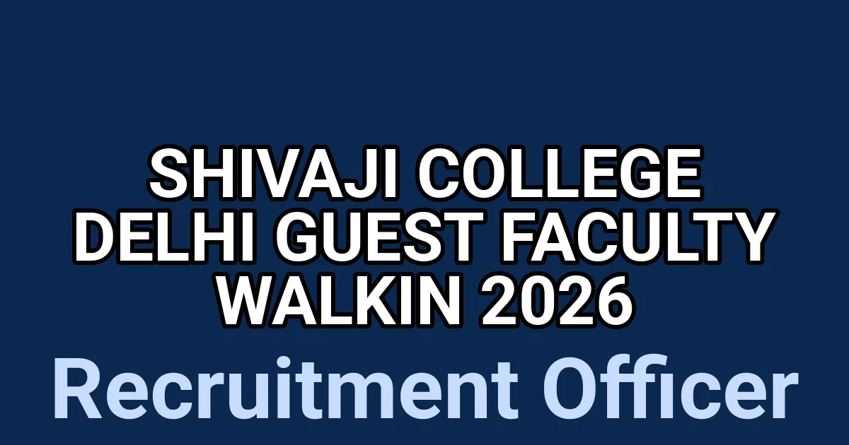 Shivaji College Delhi Guest Faculty Walkin 2026 1 tmp4ghjsc9y