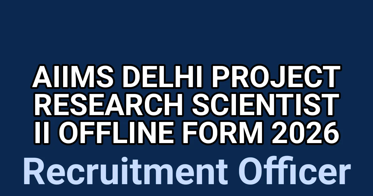 AIIMS Delhi Project Research Scientist II Offline Form 2026 1 tmp4pcsleb1